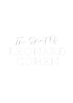 The Spirit of Leonard Cohen show white script